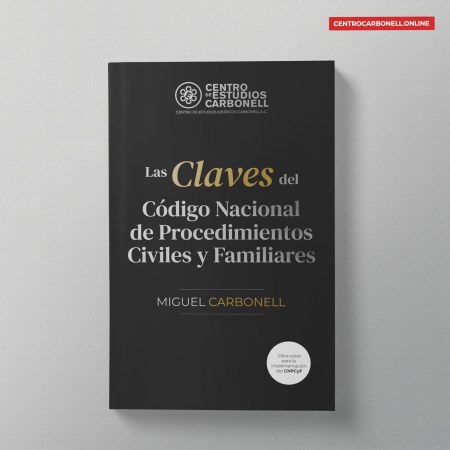 Las claves del Código Nacional de Procedimientos Civiles y Familiares